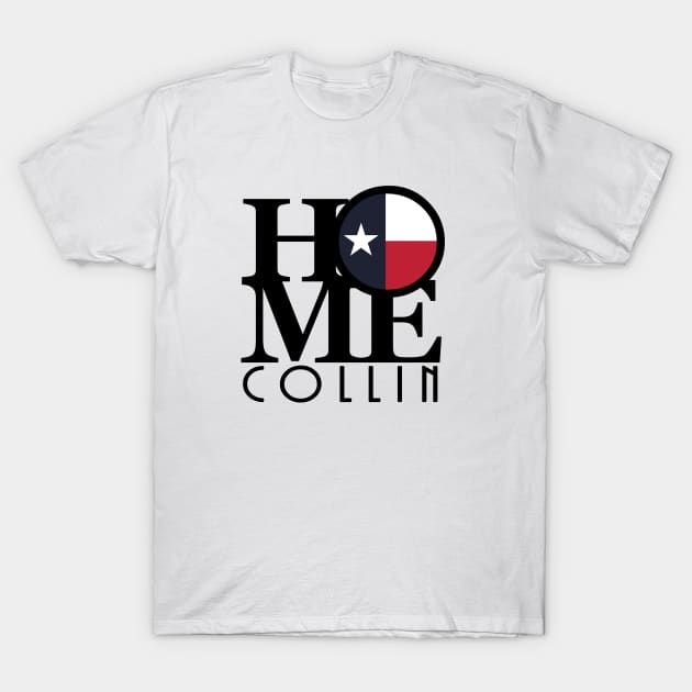 HOME Collin Texas T-Shirt by HometownTexas